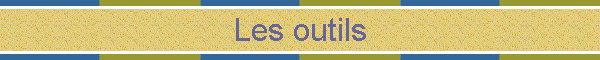 Les outils