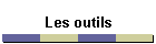 Les outils